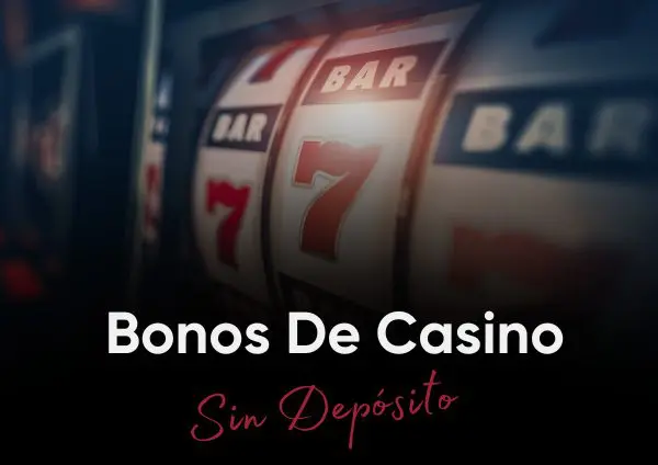 casinos con bono sin deposito