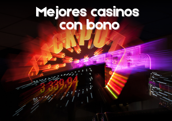 Los Mejores Casinos Con Bono de Bienvenida en España 2024