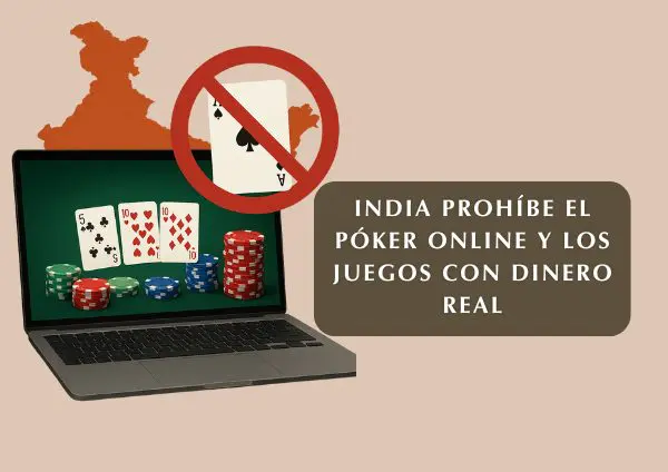 India prohíbe el póker online y los juegos con dinero real