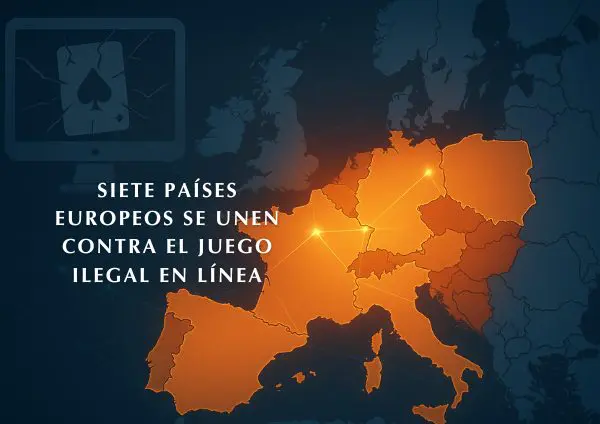 Siete Países Europeos se Unen Contra el Juego Ilegal en Línea
