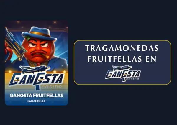 Tragamonedas Fruitfellas en Gangsta Casino