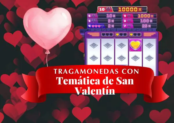 Tragamonedas con Temática de San Valentín