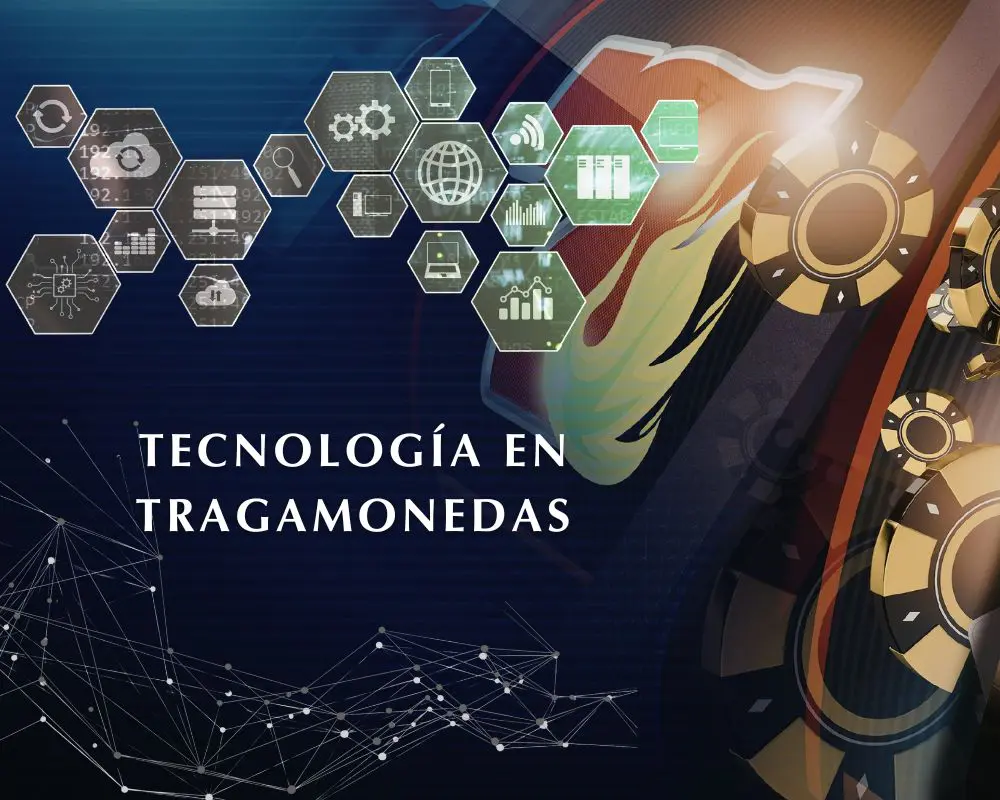 Tecnologías y su impacto en las tragamonedas de casino